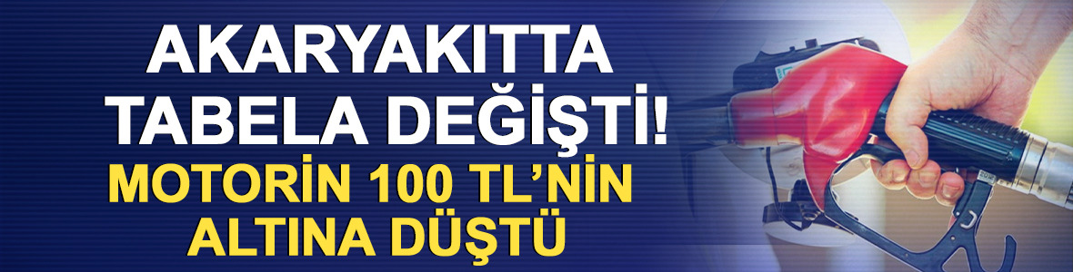 Akaryakıtta tabela değişti! Motorin 100 TL&rsquo;nin altına d&uuml;şt&uuml;