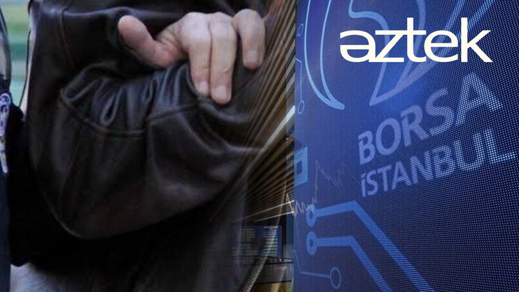 AZTEK hissesinde manip&uuml;lasyon soruşturması! &Ccedil;ok sayıda g&ouml;zaltı