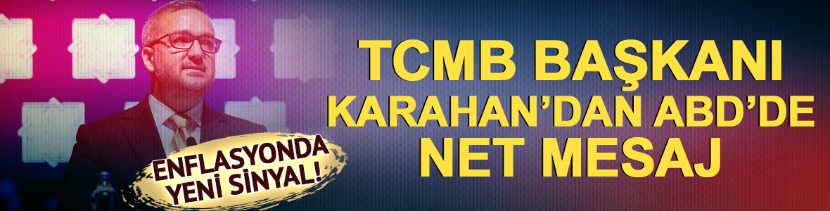 TCMB Başkanı Karahan ABD'de konuştu: Enflasyonda yeni sinyal
