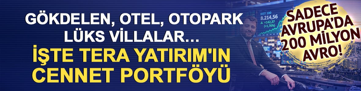 G&ouml;kdelen, otel, otopark, l&uuml;ks villalar&hellip; İşte Tera&rsquo;nın cennet portf&ouml;y&uuml;!