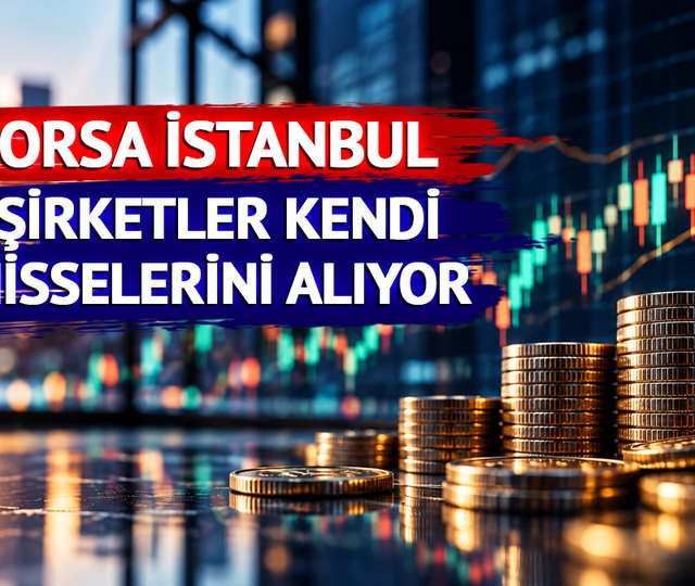 Borsada geri alım yağmuru! Bug&uuml;n 29 şirket kendi hissesini topladı