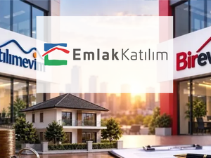 Katılımevim ve Birevim devirleri resmiyet kazandı: Emlak Katılım başvurusu tamam!