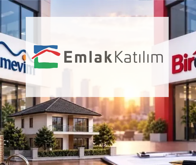 Katılımevim ve Birevim devirleri resmiyet kazandı: Emlak Katılım başvurusu tamam!