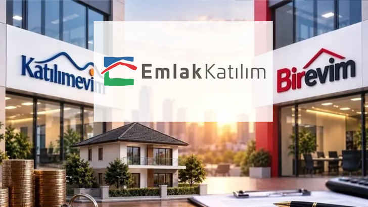 Katılımevim ve Birevim devirleri resmiyet kazandı: Emlak Katılım başvurusu tamam!