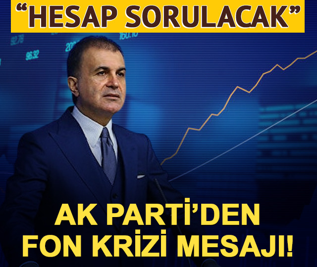 AK Parti'den fon krizi mesajı: T&uuml;m usuls&uuml;zl&uuml;kler ortaya &ccedil;ıkarılacak