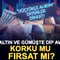 Altın mı, g&uuml;m&uuml;ş m&uuml;? Haftalık kazan&ccedil; ve kayıp raporu belli oldu