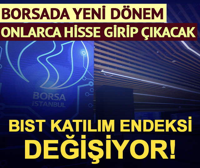 BIST Katılım endeksleri değişiyor: Onlarca hisse girip çıkacak