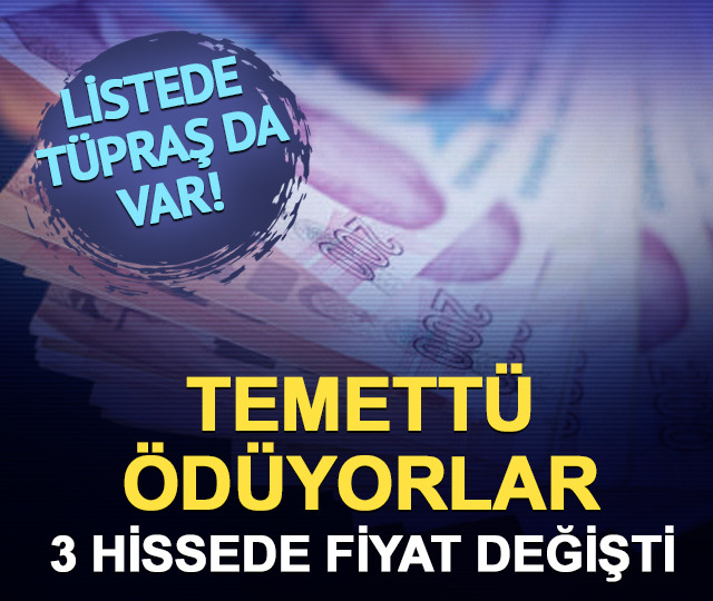 Tüpraş dahil bugün temettü veren 3 hissenin fiyatı değişti!