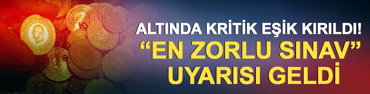 Altında kritik eşik kırıldı! &ldquo;En zorlu sınav&rdquo; uyarısı geldi