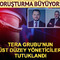 Tera Portf&ouml;y Başkanı ve Tera Yatırım CEO'su tutuklandı