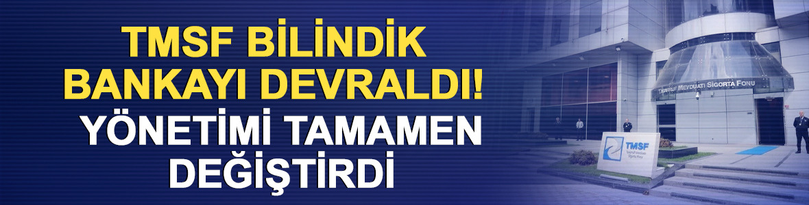 TMSF bankanın y&ouml;netimini devraldı! T&uuml;m y&ouml;netim değiştirildi