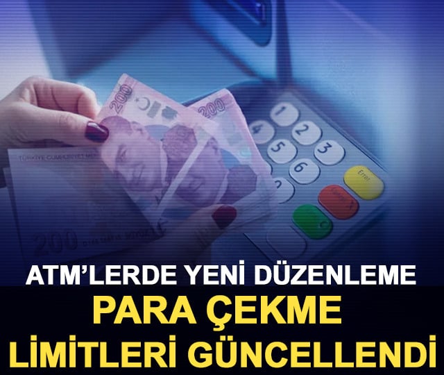ATM g&uuml;nl&uuml;k para &ccedil;ekme limitleri g&uuml;ncellendi