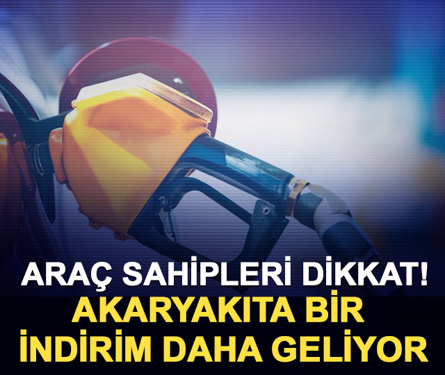 Ara&ccedil; sahipleri dikkat! Akaryakıta bir indirim daha geliyor