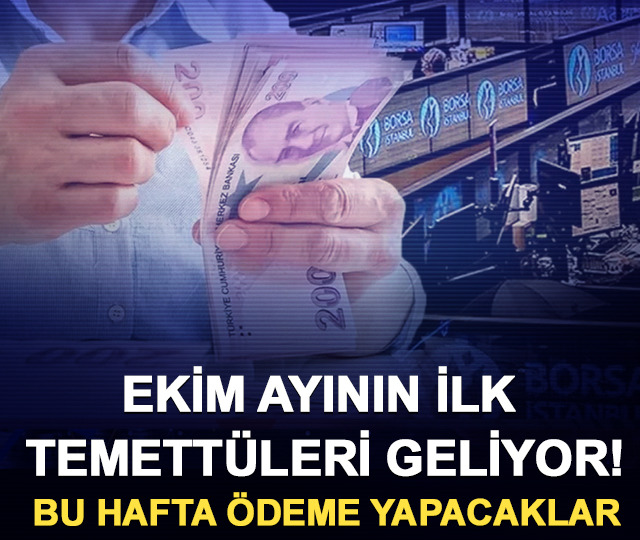 Ekim ayının ilk temett&uuml;leri geliyor! Bu hafta &ouml;deme yapacaklar