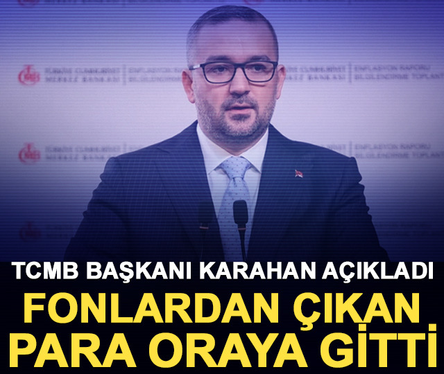 TCMB Başkanı fonlardan &ccedil;ıkan paranın nereye gittiğini a&ccedil;ıkladı