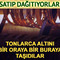 Tonlarca altını bir oraya bir buraya taşıyorlar! Fiyatları etkiler mi?