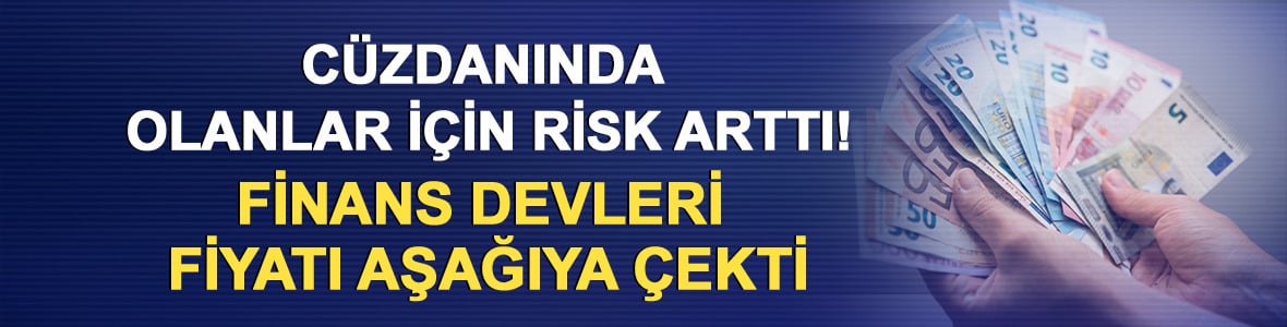 C&uuml;zdanında olanlar i&ccedil;in risk arttı! Finans devleri fiyatı aşağıya &ccedil;ekti