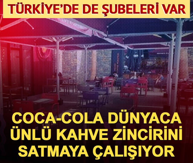 Coca-Cola milyarlarca dolara aldığı kahve zincirini satıyor