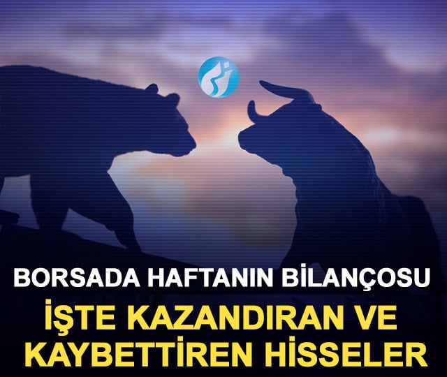 Borsada haftanın bilançosu: İşte kazandıran ve kaybettiren hisseler