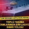 Toplu taşıma zamlarına enflasyon sınırı geliyor! Yılmaz a&ccedil;ıkladı