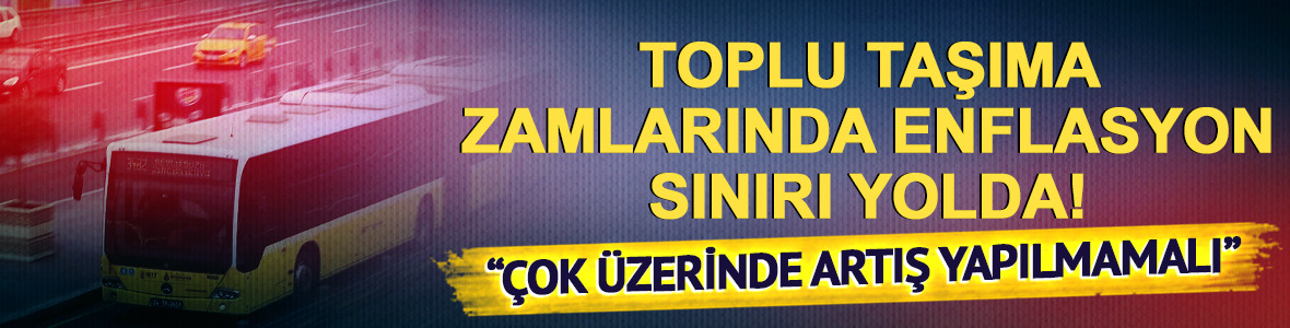 Toplu taşıma zamlarına enflasyon sınırı geliyor! Yılmaz a&ccedil;ıkladı