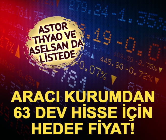 Borsada tek aracı kurumdan 63 dev hisse i&ccedil;in yeni hedef fiyat!