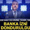 BDDK&rsquo;dan fon krizine tedbir freni: Banka izni donduruldu