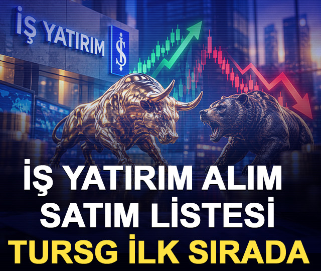 İş Yatırım alım satım listesi: TURSG ilk sırada