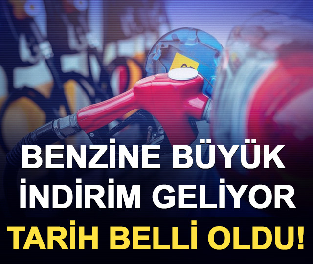 Benzine b&uuml;y&uuml;k indirim geliyor: Tarih belli oldu