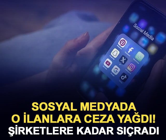 Sosyal medya ilanlarına ceza yağdı! Meta ve TikTok da listede