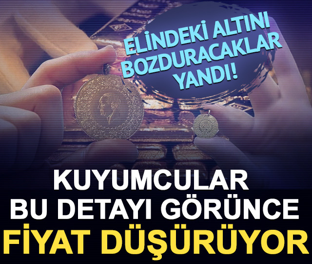 Altın bozduracaklar dikkat! Kuyumcular o detay i&ccedil;in fiyat kırıyor