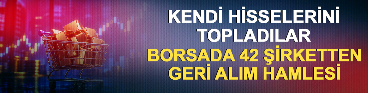 Borsa İstanbul'da bug&uuml;n 42 şirket geri alım ger&ccedil;ekleştirdi!
