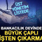 Bankacılık devinde b&uuml;y&uuml;k &ccedil;aplı işten &ccedil;ıkarma: &Uuml;st y&ouml;netim de gidiyor