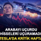 Arabayı u&ccedil;urdu, hisseleri u&ccedil;uramadı! Tesla&rsquo;da kritik hafta 