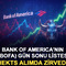 Bank of America&rsquo;nın (BofA) g&uuml;n sonu listesi: HEKTS alımda zirvede