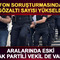 Fon soruşturmasında 5 ş&uuml;pheli daha g&ouml;zaltına alındı!