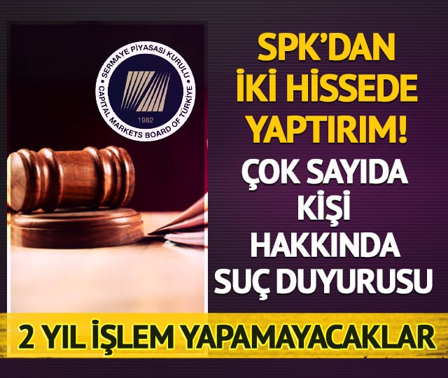 SPK'dan ALKLC ve ANELE kararı! 48 kişiye suç duyurusu, 28 kişiye lisans iptali