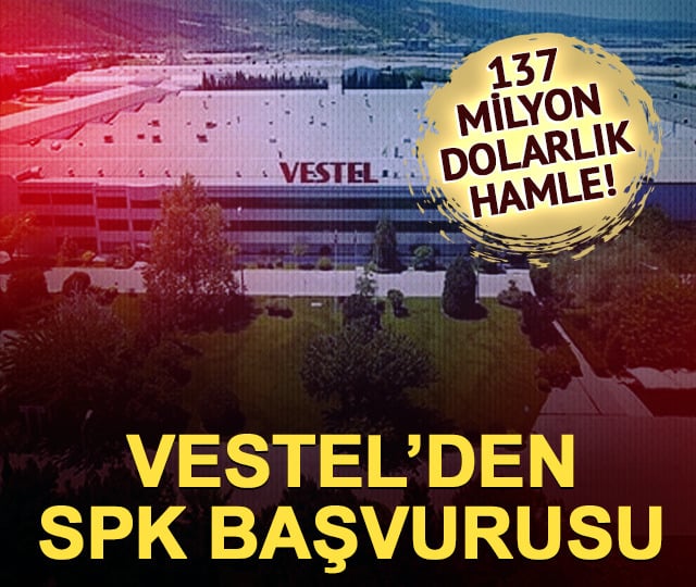 Vestel, 137,5 milyon dolarlık tahvil ihracı için SPK'ya başvurdu