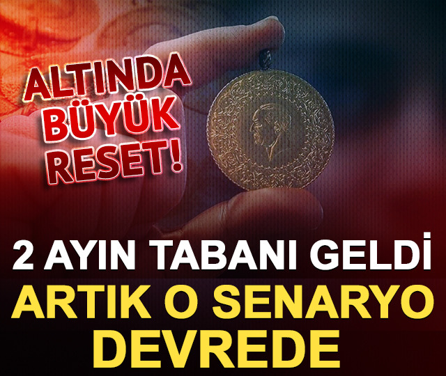 Altında b&uuml;y&uuml;k reset! 2 ayın tabanı geldi: Artık o senaryo devrede