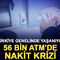 T&uuml;rkiye genelinde yaşanıyor: 56 bin ATM'de nakit krizi!