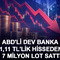 ABD'li dev banka 1,11 TL'lik hisseden 7 milyon lot sattı