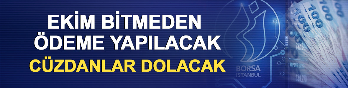 Temett&uuml; takvimi: Ekim bitmeden 5 şirket &ouml;deme yapacak