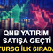 QNB Yatırım satışa ge&ccedil;ti: TURSG ilk sırada