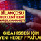 Bilan&ccedil;osu beklentiyi karşılayamayan TABGD i&ccedil;in yeni hedef fiyatlar!