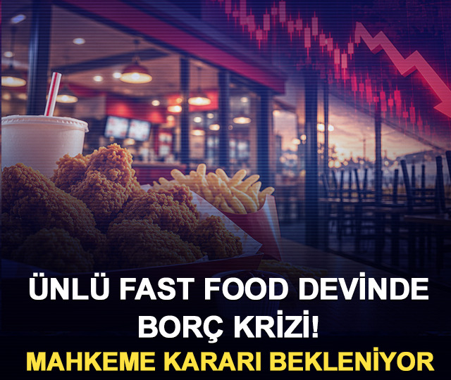 &Uuml;nl&uuml; fast food devinde bor&ccedil; krizi! Mahkeme kararı bekleniyor