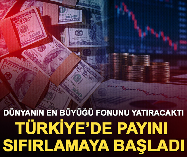 BlackRock T&uuml;rkiye&rsquo;de payını sıfırlamaya başladı