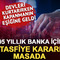 95 yıllık banka i&ccedil;in tasfiye kararı masada