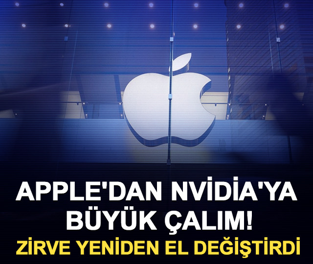 Apple'dan Nvidia'ya b&uuml;y&uuml;k &ccedil;alım! Zirve yeniden el değiştirdi