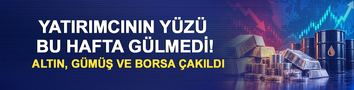 Yatırımcının y&uuml;z&uuml; bu hafta g&uuml;lmedi! Altın, g&uuml;m&uuml;ş ve borsa &ccedil;akıldı