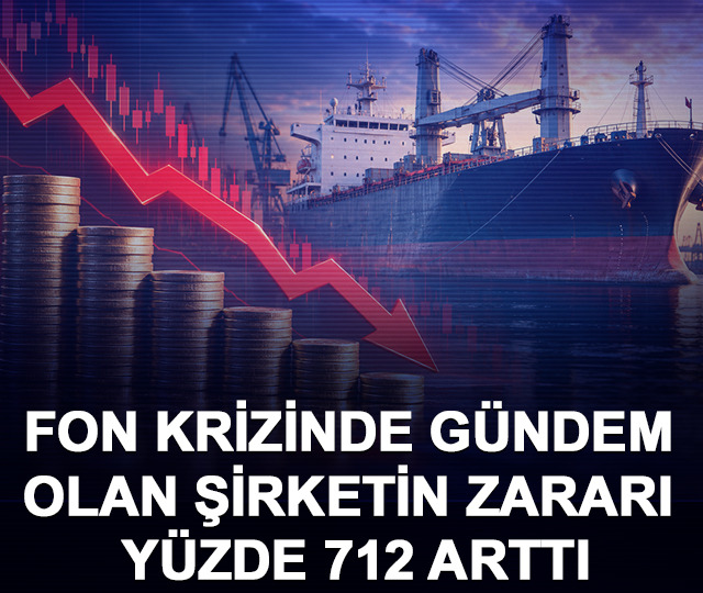 Fon krizinde gündem olan şirketin zararı yüzde 712 arttı